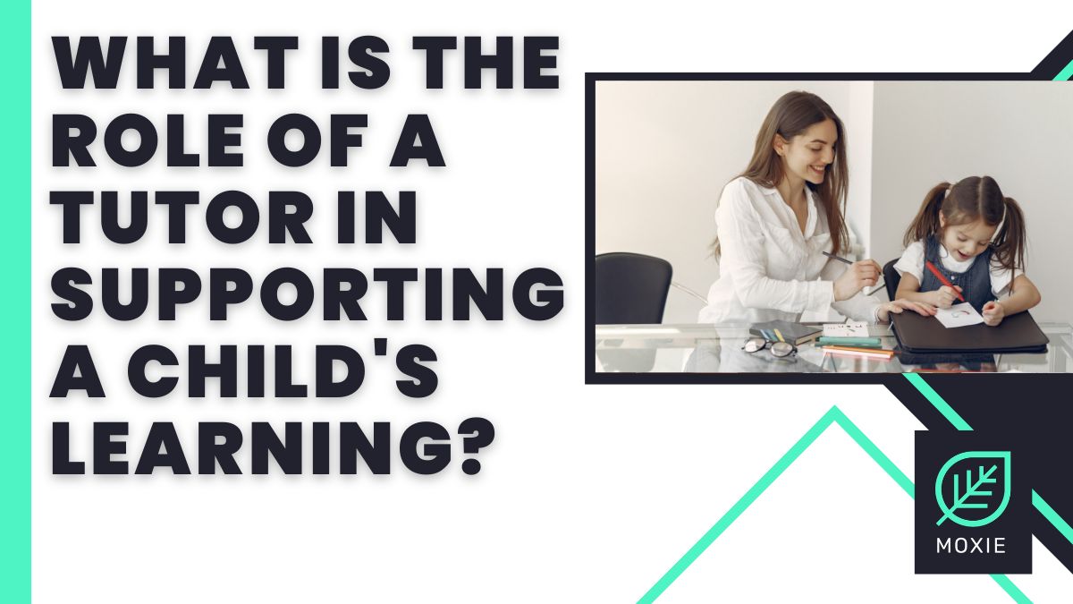 What is the Role of a Tutor in Supporting a Child's Learning?